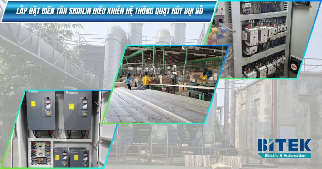 BITEK lắp biến tần Shihlin điều khiển quạt hút bụi gỗ tiết kiệm điện