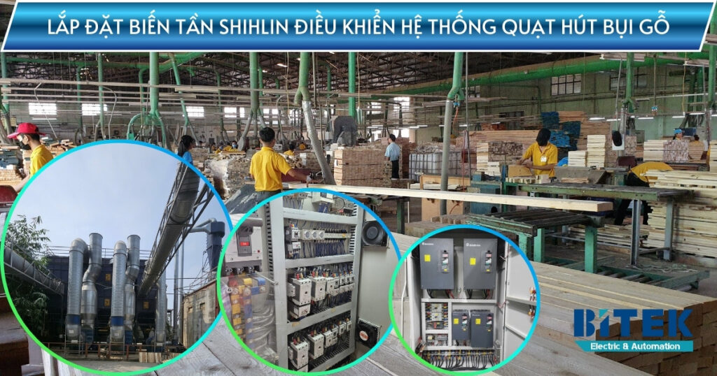 BITEK lắp biến tần Shihlin điều khiển quạt hút bụi gỗ tiết kiệm điện